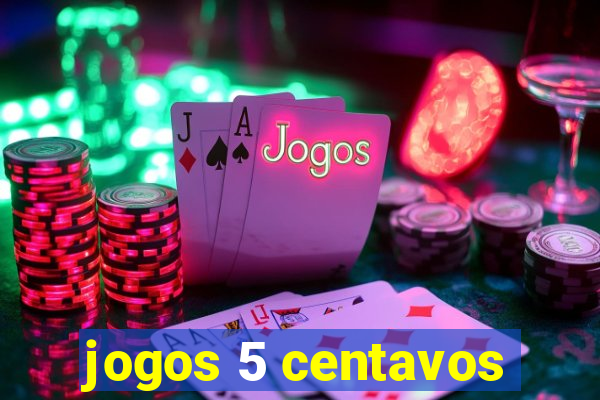 jogos 5 centavos